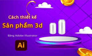 Hướng dẫn thiết kế 3D bằng Adobe Illustrator.