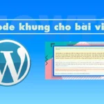 Kỹ thuật chèn code khung bài viết cho website