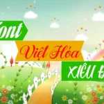 Download extremely beautiful Vietnamese font for free