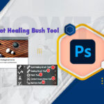 How to use Spot Healing Brush Tool Photoshop