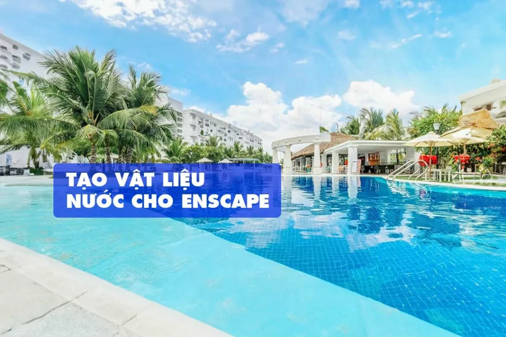 Water vật liệu nước trong Enscape