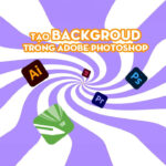 Cách tạo background trong Photoshop cực đơn giản