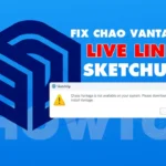 Sửa lỗi chao Vantage live link không hoạt động trong sketchup 2024