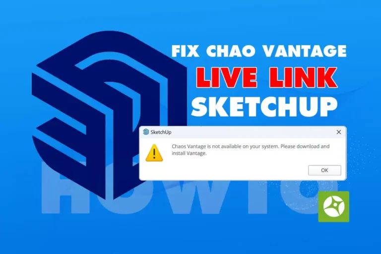 Fix error: Chao Vantage live link not working in sketchup 2024