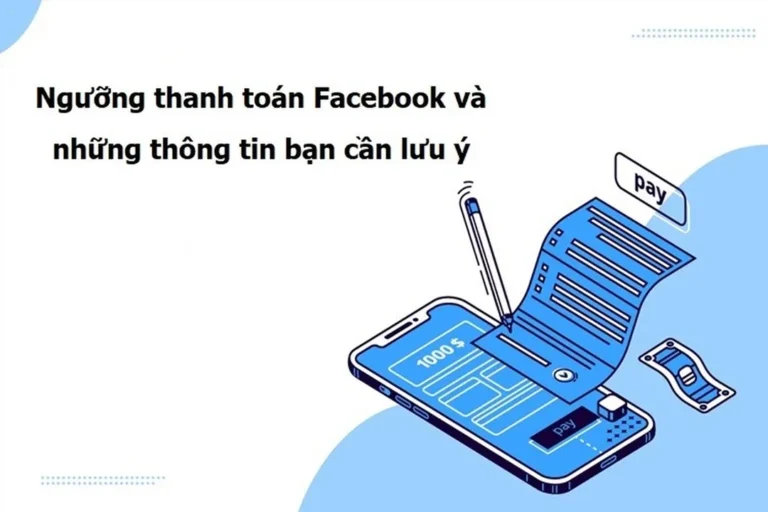 Các ngưỡng thanh toán Facebook Ads