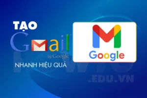 Cách tạo Gmail và khắc phục các lỗi thường gặp