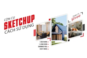 Cách sử dụng công cụ trong sketchup