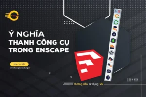 HOW TO thanh công cụ trong Enscape